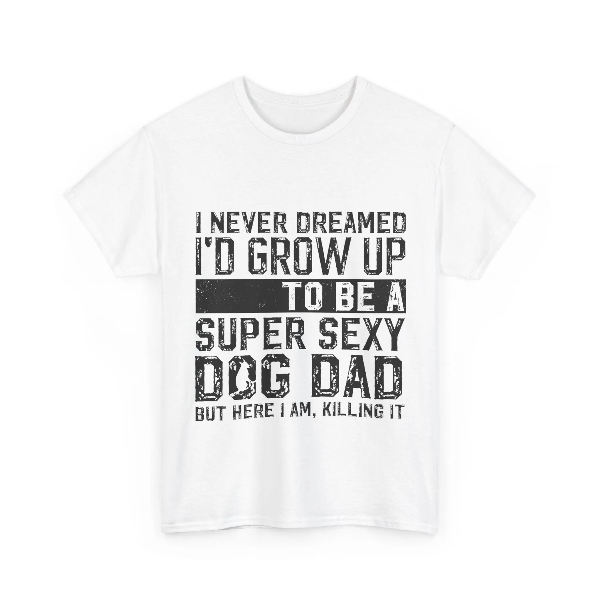 Dog Dad T-Shirt - Father's Day Gift