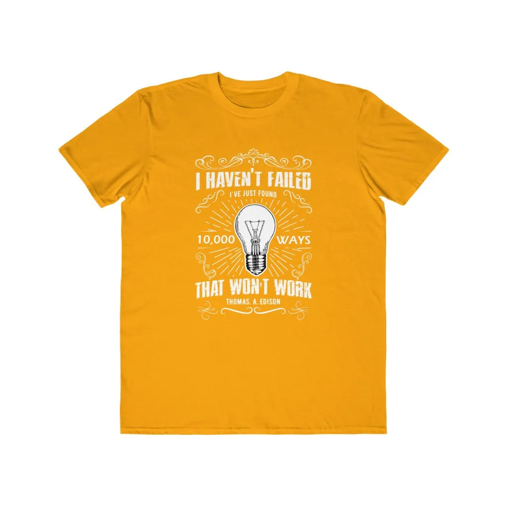 I Haven't Failed, Men's Lightweight Fashion Tee