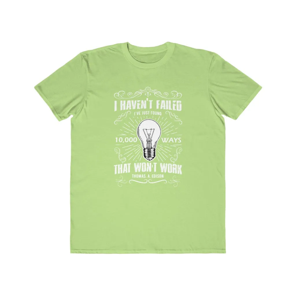 I Haven't Failed, Men's Lightweight Fashion Tee