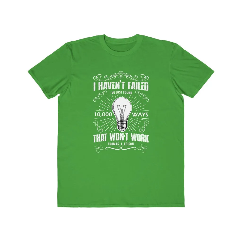 I Haven't Failed, Men's Lightweight Fashion Tee