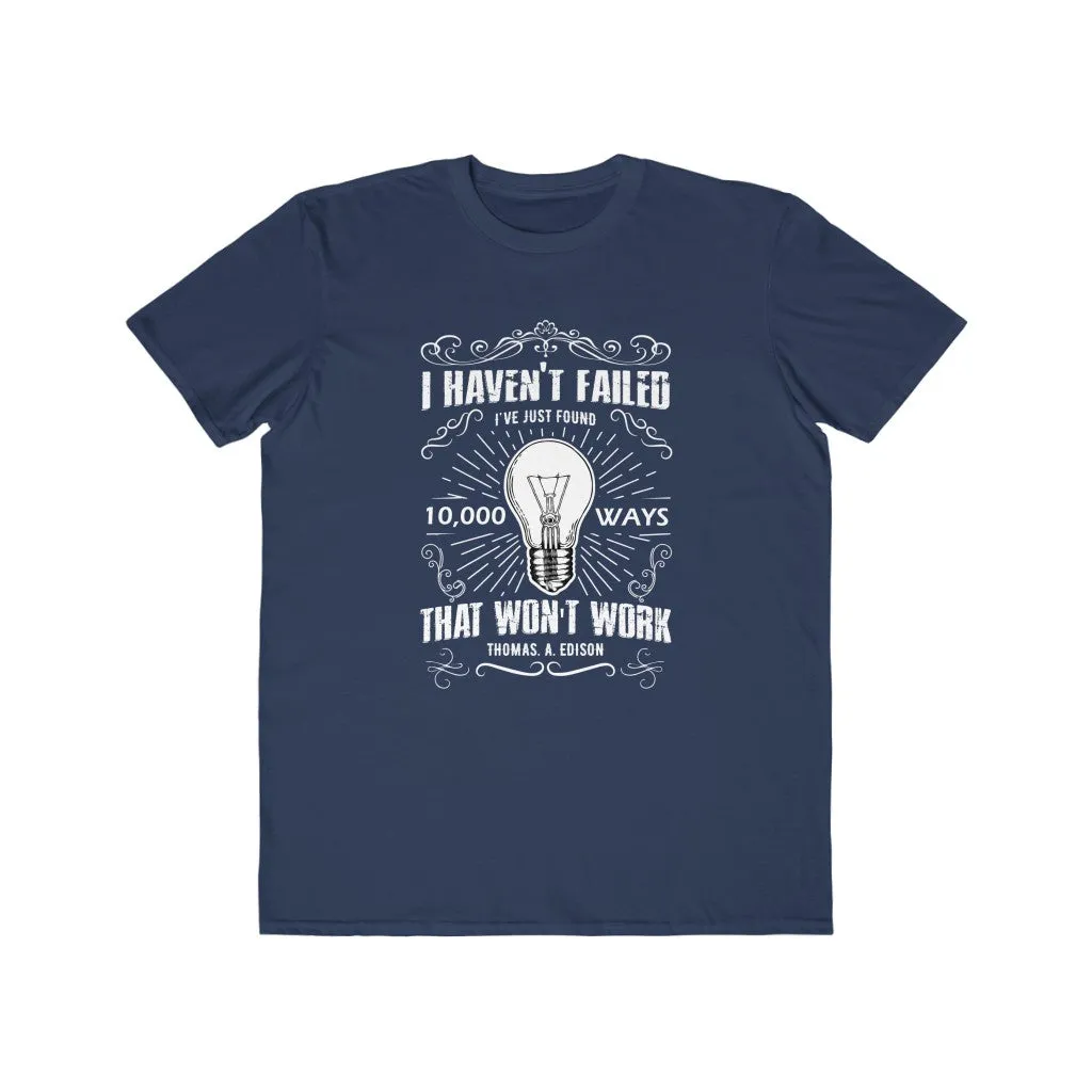 I Haven't Failed, Men's Lightweight Fashion Tee