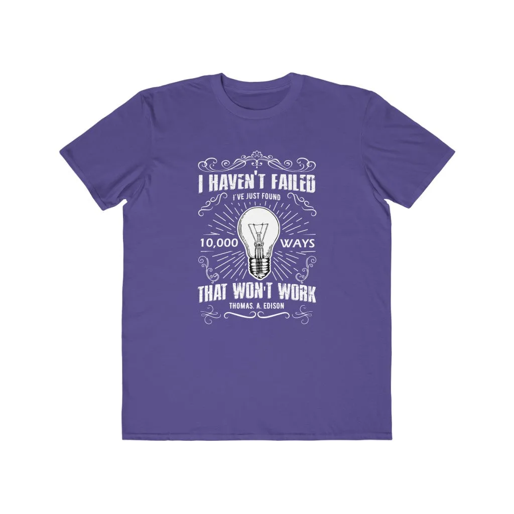 I Haven't Failed, Men's Lightweight Fashion Tee