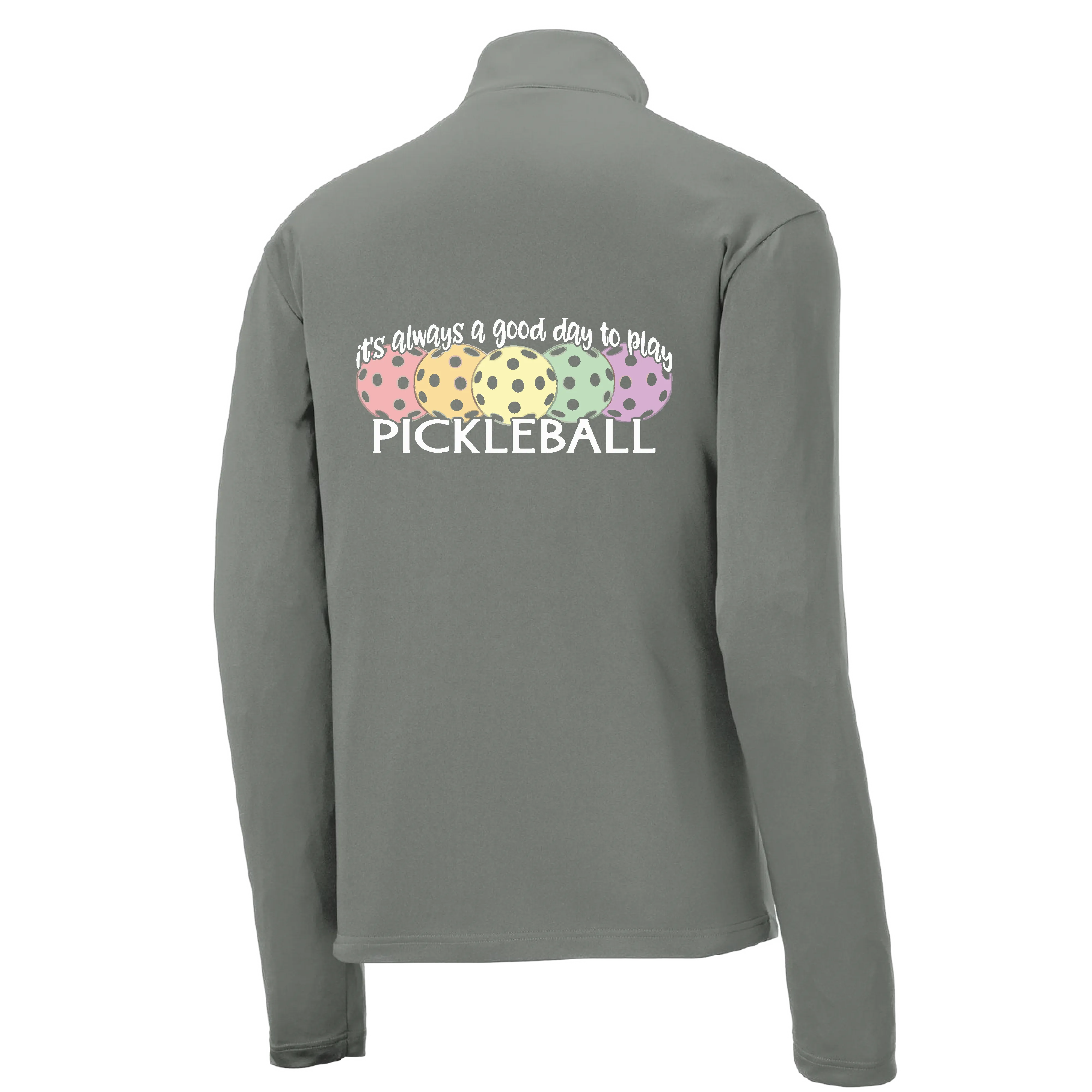 It's Always a Good Day to Play Pickleball | Men's 1/4 Zip Long Sleeve Pullover Athletic Shirt | 100% Polyester