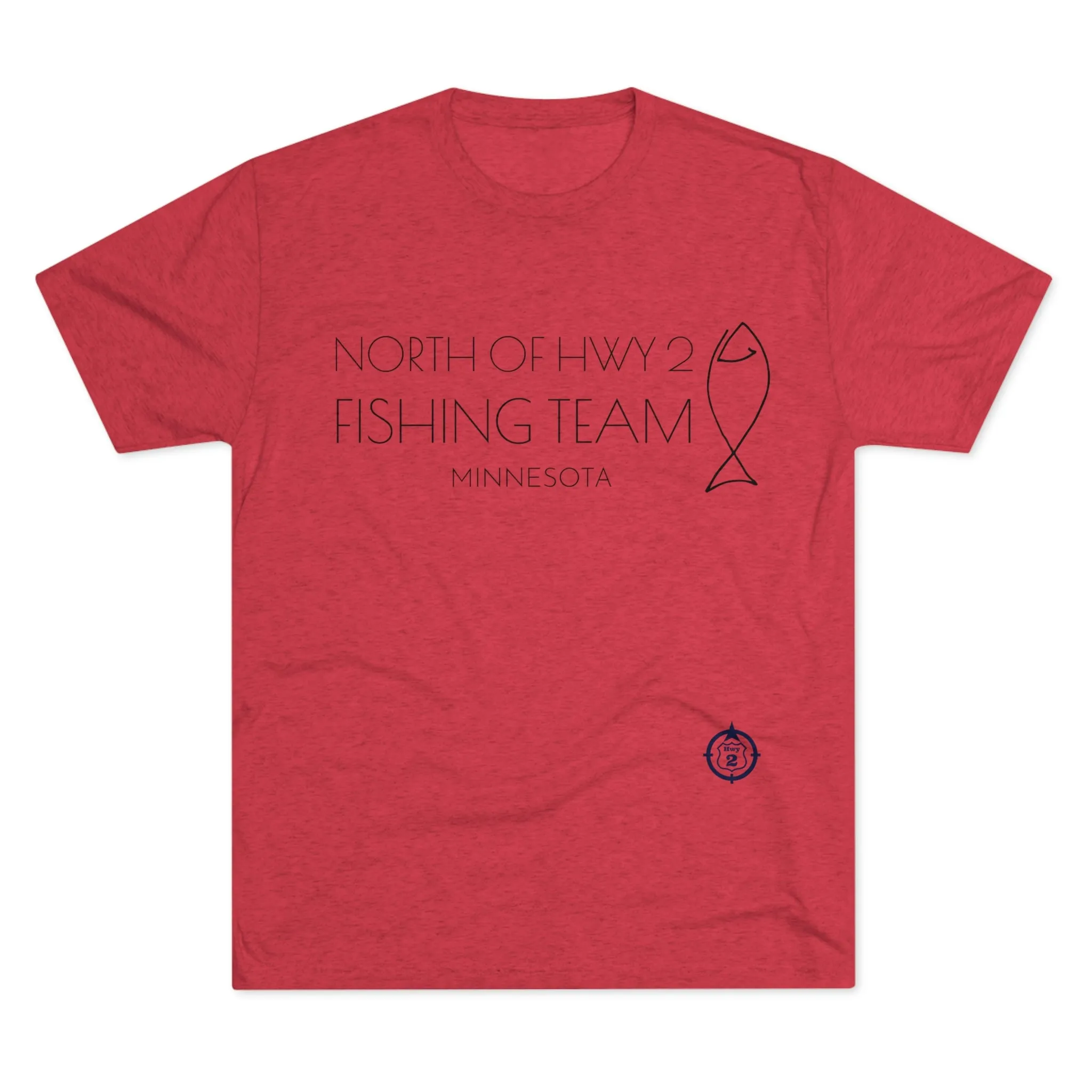 North of Hwy 2 - Fishing Team - Unisex Tri-Blend Crew Tee
