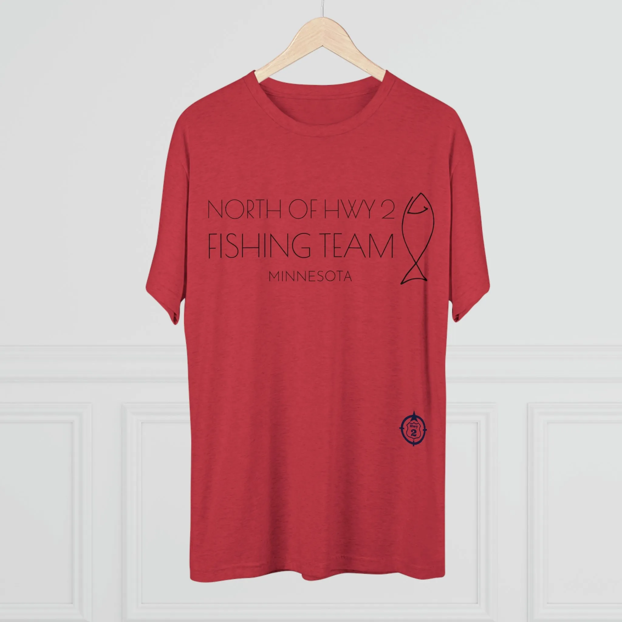 North of Hwy 2 - Fishing Team - Unisex Tri-Blend Crew Tee