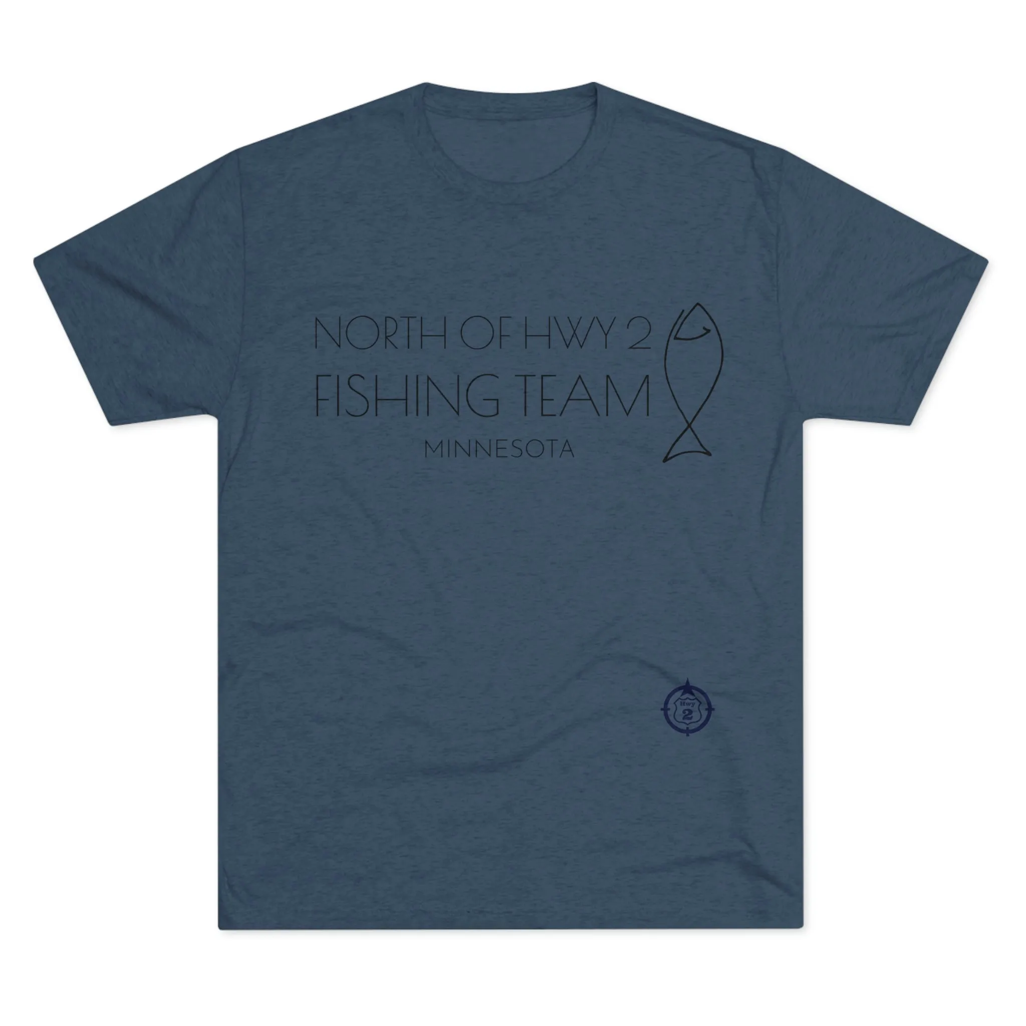 North of Hwy 2 - Fishing Team - Unisex Tri-Blend Crew Tee