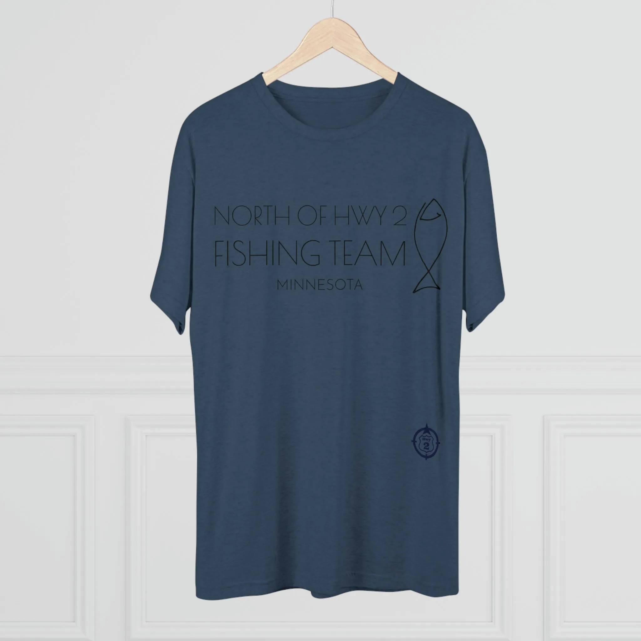 North of Hwy 2 - Fishing Team - Unisex Tri-Blend Crew Tee
