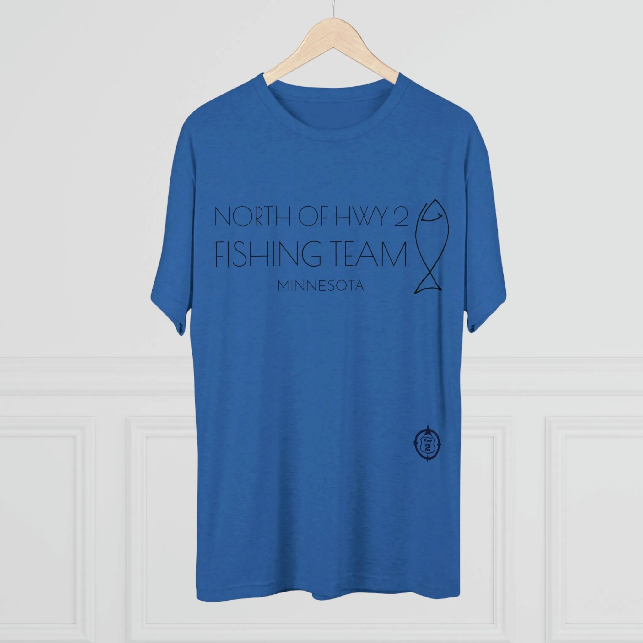 North of Hwy 2 - Fishing Team - Unisex Tri-Blend Crew Tee