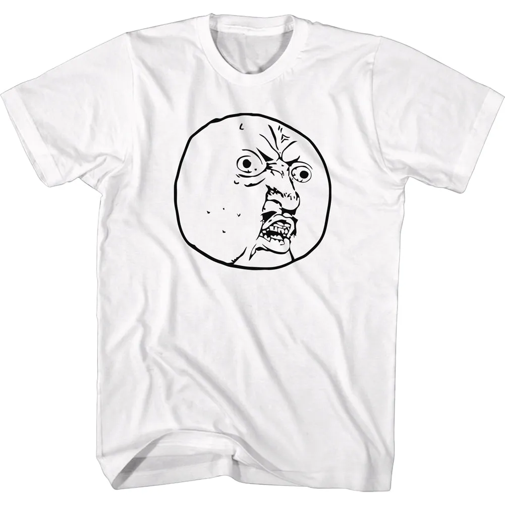 Y U No Why Not Men's T-Shirt